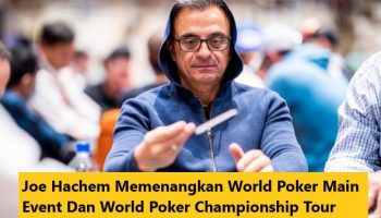 Joe Hachem Memenangkan World Poker Main Event Dan World Poker Championship Tour